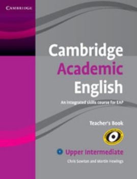 Paperback Cambridge Academic English B2 Upper Intermediate Teacher's Book: An Integrated Skills Course for Eap Book