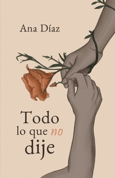 Paperback Todo Lo Que No Dije [Spanish] Book