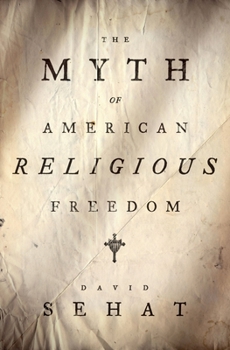 Hardcover The Myth of American Religious Freedom Book