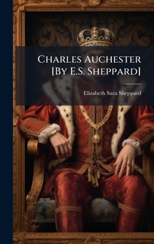 Hardcover Charles Auchester [By E.S. Sheppard] Book