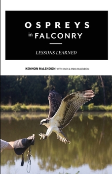 Paperback Ospreys in Falconry: Lessons Learned Book