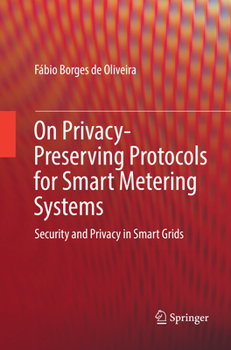 Paperback On Privacy-Preserving Protocols for Smart Metering Systems: Security and Privacy in Smart Grids Book