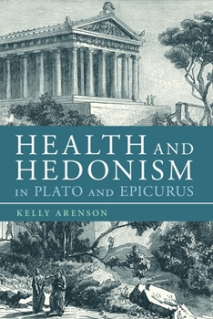 Paperback Health and Hedonism in Plato and Epicurus Book