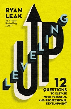 Hardcover Leveling Up: 12 Questions to Elevate Your Personal and Professional Development Book