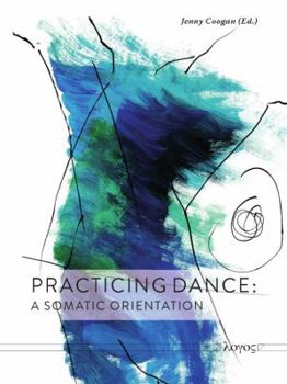 Paperback Practicing Dance: A Somatic Orientation Book