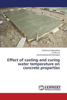 Paperback Effect of casting and curing water temperature on concrete properties Book