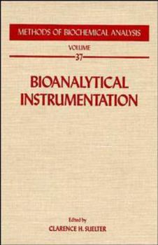 Hardcover Methods of Biochemical Analysis: Bioanalytical Instrumentation Book