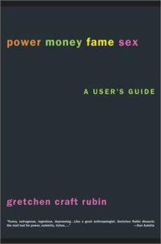 Paperback Power Money Fame Sex: A User's Guide Book