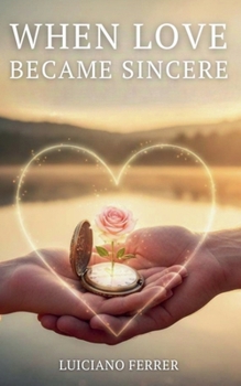 Paperback When Love Became Sincere Book