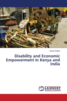 Paperback Disability and Economic Empowerment in Kenya and India Book