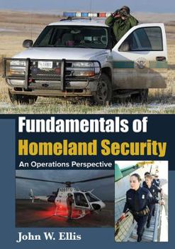 Paperback Fundamentals of Homeland Security: An Operations Perspective Book