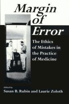 Paperback Margin of Error: The Ethics of Mistakes in the Practice of Medicine (Ethics in Clinical Medicine Series) Book