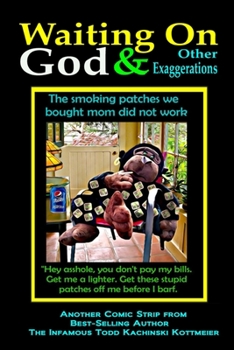 Paperback Waiting on God and Other Exaggerations: The Infamous Todd Comic Strip Book