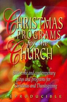 Paperback Christmas Programs for the Church: Includes Material for Thanksgiving Book