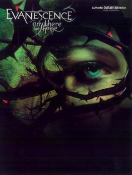 Paperback Evanescence -- Anywhere But Home: Authentic Guitar Tab Book