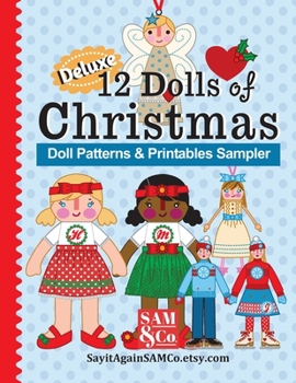 Paperback 12 Dolls of Christmas Patterns & Printables: Deluxe Holiday Sampler Book