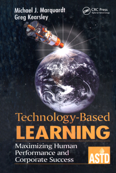 Hardcover Technology-Based Learning: Maximizing Human Performance and Corporate Success Book