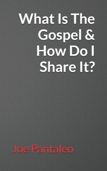 Paperback What Is The Gospel & How Do I Share It? Book