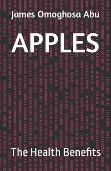 Paperback Apples: The Health Benefits Book