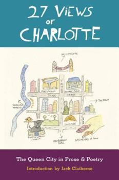 Paperback 27 Views of Charlotte: The Queen City in Prose & Poetry Book