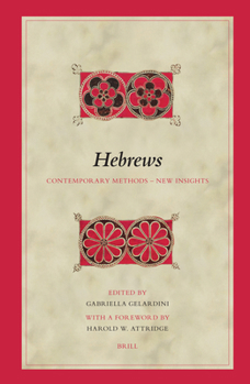 Hebrews: Contemporary Methods, New Insights (Biblical Interpretation Series) (Biblical Interpretation Series) - Book  of the Brill's Biblical Interpretation Series