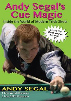 Paperback Andy Segal's Trick Shots: Inside the World of Modern Trick Shots Book