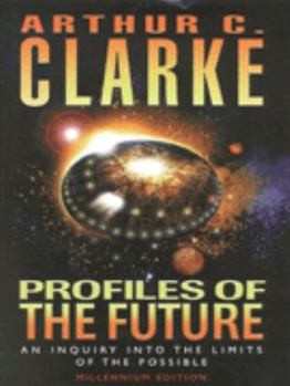 Hardcover Profiles of the Future : An Inquiry into the Limits of the Possible Book