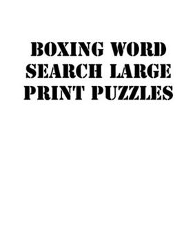 Paperback Boxing Word Search Large print puzzles: large print puzzle book.8,5x11, matte cover, soprt Activity Puzzle Book with solution [Large Print] Book