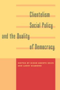 Hardcover Clientelism, Social Policy, and the Quality of Democracy Book