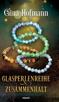 Hardcover Glasperlenreihe: Zusammenhalt [German] Book