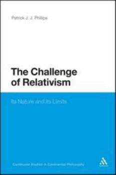 Paperback The Challenge of Relativism: Its Nature and Limits Book