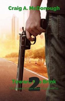 Toward the Brink: The Beginning of the End Book 2 - Book #2 of the Brink