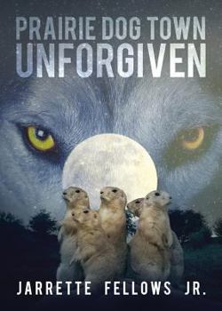 Paperback Prairie Dog Town Unforgiven Book