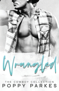 Paperback Wrangled: The Cowboy Collection Book