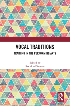 Paperback Vocal Traditions: Training in the Performing Arts Book
