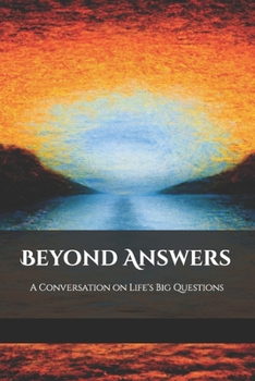 Paperback Beyond Answers: A Conversation on Life's Big Questions Book