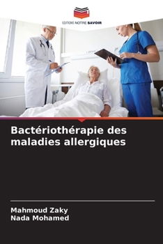 Bactériothérapie des maladies allergiques (French Edition)
