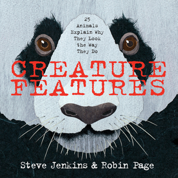 Hardcover Creature Features: Twenty-Five Animals Explain Why They Look the Way They Do Book