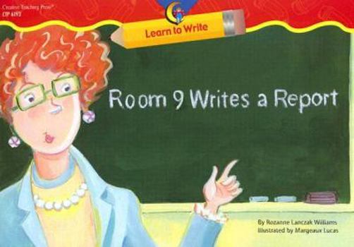 Room 9 Writes a Report (Learn to Write)