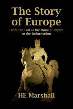 Paperback The Story of Europe: From the Fall of the Roman Empire to the Reformation Book