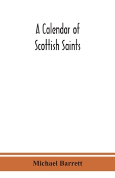 Paperback A calendar of Scottish saints Book