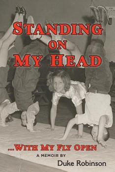 Paperback Standing On My Head ... With My Fly Open Book