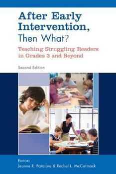 Hardcover After Early Intervention, Then What?: Teaching Struggling Readers in Grades 3 and Beyond Book