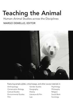 Paperback Teaching the Animal: Human-Animal Studies Across the Disciplines Book