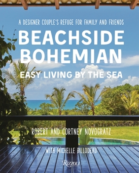 Hardcover Beachside Bohemian: Easy Living by the Sea - A Designer Couple's Refuge for Family and Friends Book