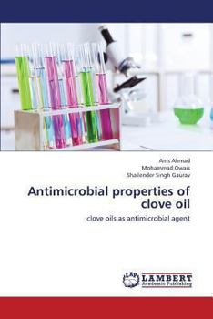 Paperback Antimicrobial Properties of Clove Oil Book