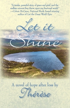 Hardcover Let It Shine: A Novel of Hope After Loss Book
