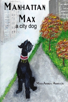 Paperback Manhattan Max: A City Dog Book