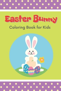 Paperback Easter Bunny Coloring Book for Kids Book