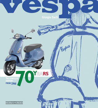 Hardcover Vespa 70 Years: The Complete History from 1946 Book